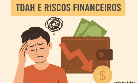 TRAÇOS DE TDAH E RISCOS FINANCEIROS