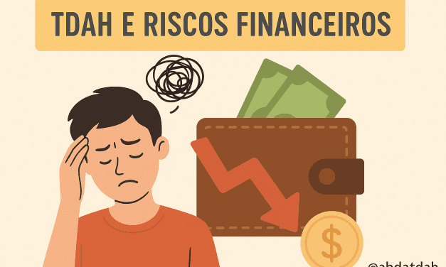 TRAÇOS DE TDAH E RISCOS FINANCEIROS