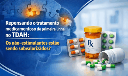 Repensando o tratamento medicamentoso de primeira linha no TDAH