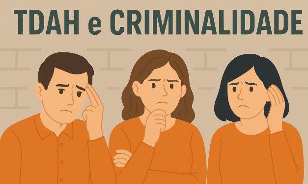 TDAH E CRIMINALIDADE